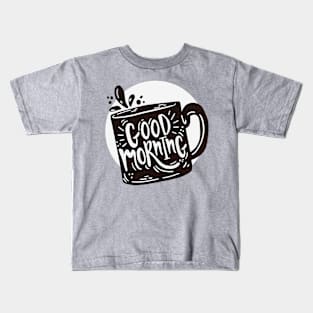 Coffee Time - Good Morning Kids T-Shirt